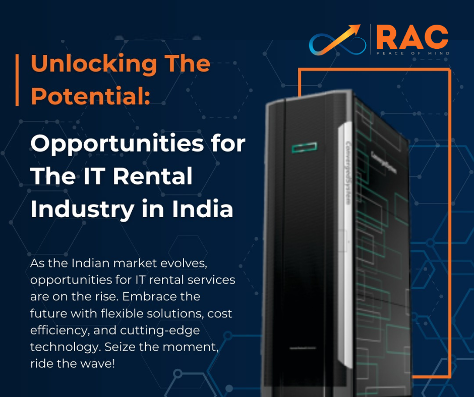 Navigating the Tech Wave: Emerging Opportunities for IT Rental Industry in India